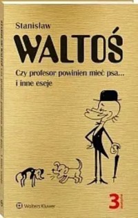 Czy profesor powinien mieć psa... i inne eseje - Stanisław Waltoś - książka