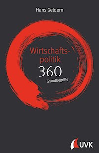 Wirtschaftspolitik: 360 Grundbegriffe kurz erklärt - Hans Geldern - ebook
