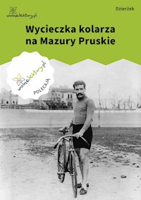 Wycieczka kolarza na Mazury Pruskie - Dzierżek - ebook