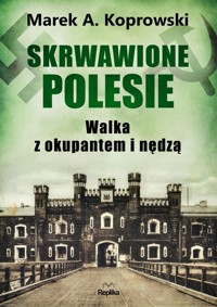Skrwawione Polesie - Koprowski Marek A. - książka