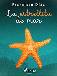 La estrellita de mar - Francisco Díaz Valladares - ebook