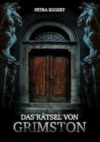 Das Rätsel von Grimston - Petra Eggert - ebook