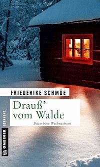 Drauß’ vom Walde - Friederike Schmöe - ebook