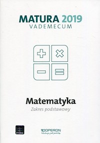 Matematyka Matura 2019 Vademecum Zakres postawowy - Gałązka Kinga - książka