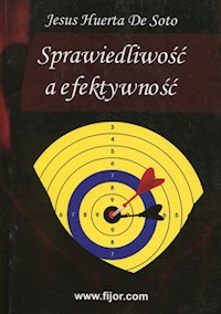 Sprawiedliwość a efektywność - De Soto Jesus Huerta - książka
