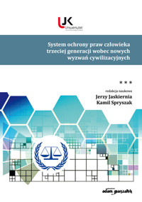 System ochrony praw człowieka trzeciej generacji wobec nowych wyzwań cywilizacyjnych Tom 3 -  - książka