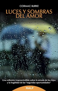 Luces y sombras del amor - Cormac Burke - ebook