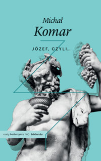 Józef, czyli... - Michał Komar - książka
