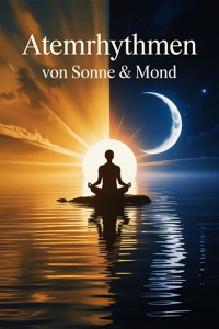Atemrhythmen von Sonne & Mond - Daniel Forrest - ebook