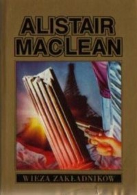 Wieża zakładników - Alistair MacLean, John Denis - ebook