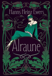 Alraune. Historia pewnej żyjącej istoty - Hanns Heinz-Ewers - ebook + książka