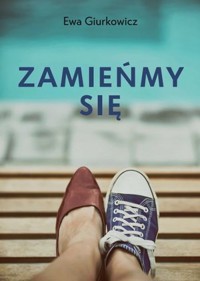 Zamieńmy się - Ewa Giurkowicz - książka