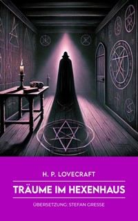 Die Träume im Hexenhaus - H. P. Lovecraft - ebook