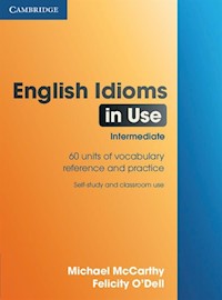 English Idioms in Use Intermediate - McCarthy Michael, O'Dell Felicity - książka