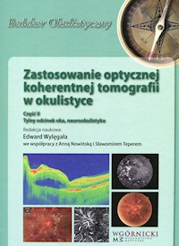 Zastosowanie optycznej koherentnej tomografii w okulistyce Część 2 - Wylęgała Edward - książka