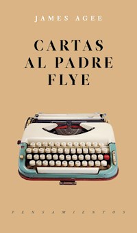 Cartas al padre Flye - James Agee - ebook