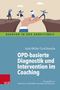 OPD-basierte Diagnostik und Intervention im Coaching - Heidi Möller - ebook