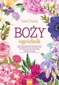 Boży ogrodnik - Casey Lara - książka