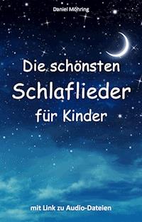 Die schönsten Schlaflieder für Kinder - Daniel Möhring - ebook