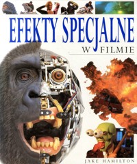 Efekty specjalne w filmie - Jake Hamilton - ebook