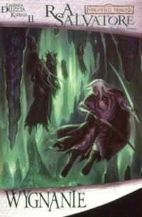 Legenda Drizzta (2). Wygnanie - Robert Anthony Salvatore - ebook