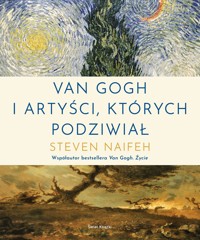 Van Gogh i artyści, których podziwiał - Steven Naifeh - książka