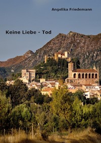 Keine Liebe - Tod - Angelika Friedemann - ebook