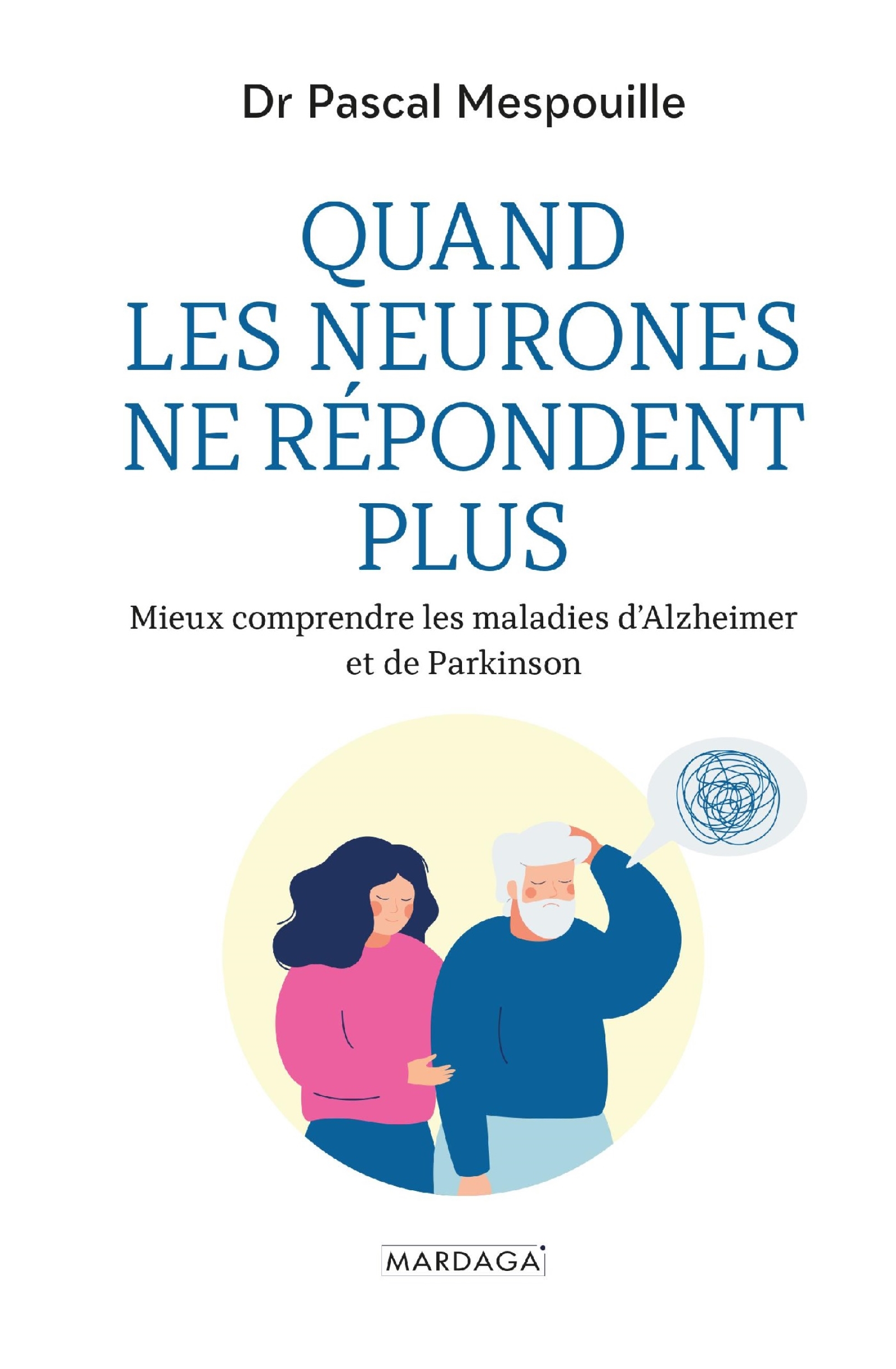 Quand les neurones ne répondent plus - Pascal Mespouille - ebook