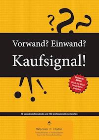 Vorwand? Einwand? Kaufsignal! - Werner F. Hahn - ebook
