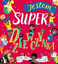 Jestem super dziewczynką - Ali Pye, Caryl Hart - książka