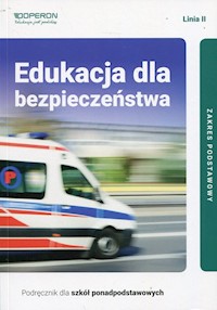 Edukacja dla bezpieczeństwa Linia II Podręcznik dla szkół ponadpodstawowych Zakres podstawowy - Andrzej Kruczyński, Boniek Barbara - książka