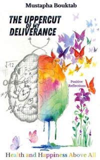The Uppercut of my deliverance - Mustapha Bouktab - ebook