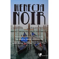 Wenecja Noir - zbiorowa praca - książka