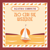 Zło czai się wszędzie - Agata Christie - ebook + audiobook + książka