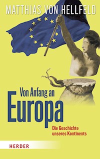 Von Anfang an Europa - Matthias von Hellfeld - ebook