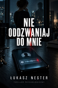 Nie oddzwaniaj do mnie - Łukasz Nester - ebook