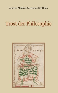 Trost der Philosophie - Anicius Manlius Severinus Boethius - ebook