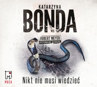 Nikt nie musi wiedzieć - Katarzyna Bonda - ebook + audiobook + książka