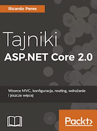 Tajniki ASP.NET Core 2.0 - Peres Ricardo - książka