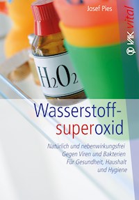Wasserstoffsuperoxid - Josef Pies - ebook