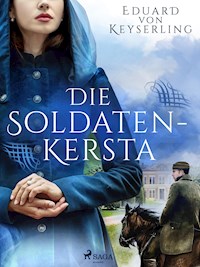 Die Soldaten-Kersta - Eduard Keyserling - ebook
