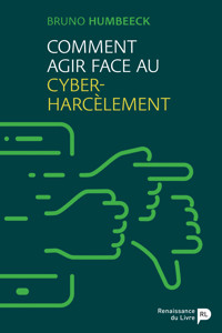 Comment agir face au cyber-harcèlement - Bruno Humbeeck - ebook