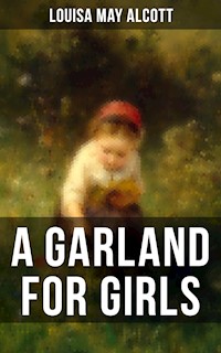 A GARLAND FOR GIRLS - Louisa May Alcott - ebook