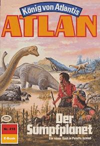 Atlan 418: Der Sumpfplanet - Clark Darlton - ebook