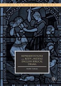 Representations of the Body in Middle English Biblical Drama - Estella Ciobanu - ebook