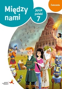 Język polski 7 Między nami Ćwiczenia Wersja B -  - książka