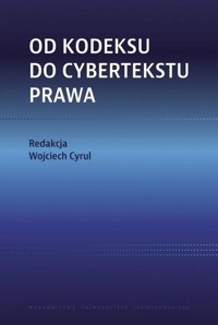 Od kodeksu do cybertekstu prawa -  - książka