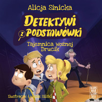 Detektywi z podstawówki. Tajemnica woźnej Drucik - Alicja Sinicka - ebook + audiobook