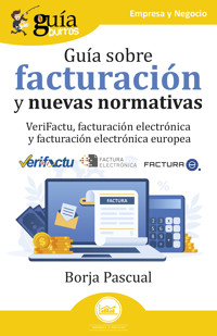 Guíaburros: Guía sobre facturación y nuevas normativas - Borja Pascual - ebook