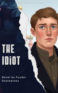 The Idiot - Fyodor Dostoevsky - ebook